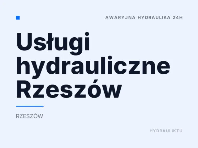 Usługi hydrauliczne Rzeszów