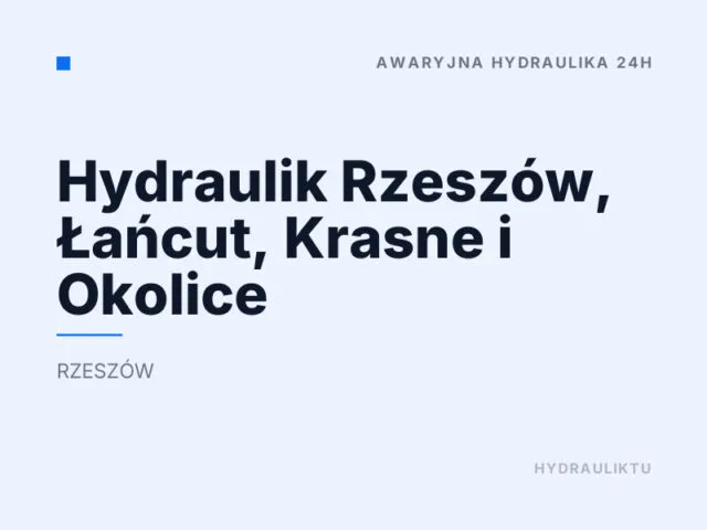 Hydraulik Rzeszów, Łańcut, Krasne i Okolice